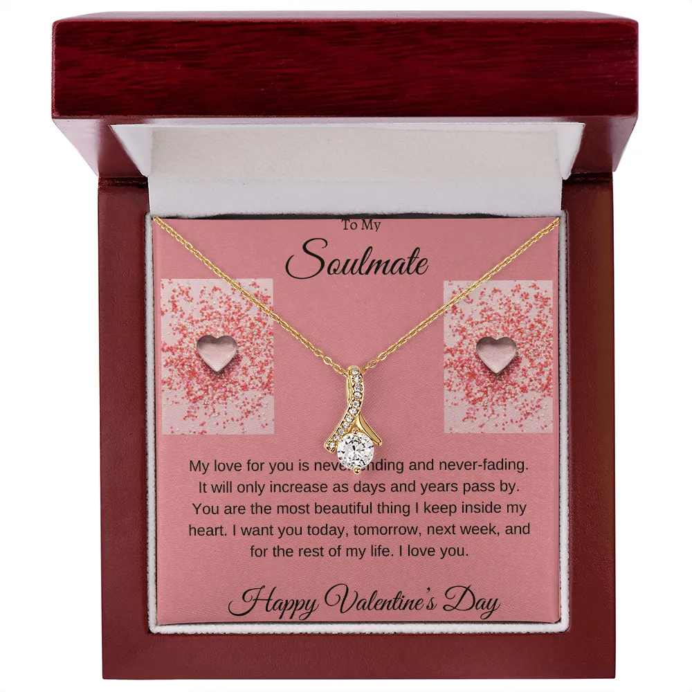 To my soulmate " Happy Valentine"