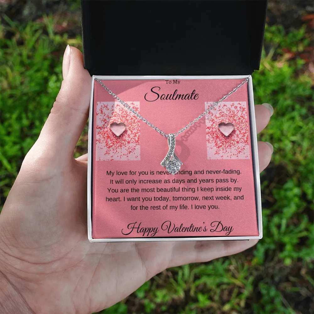 To my soulmate " Happy Valentine"