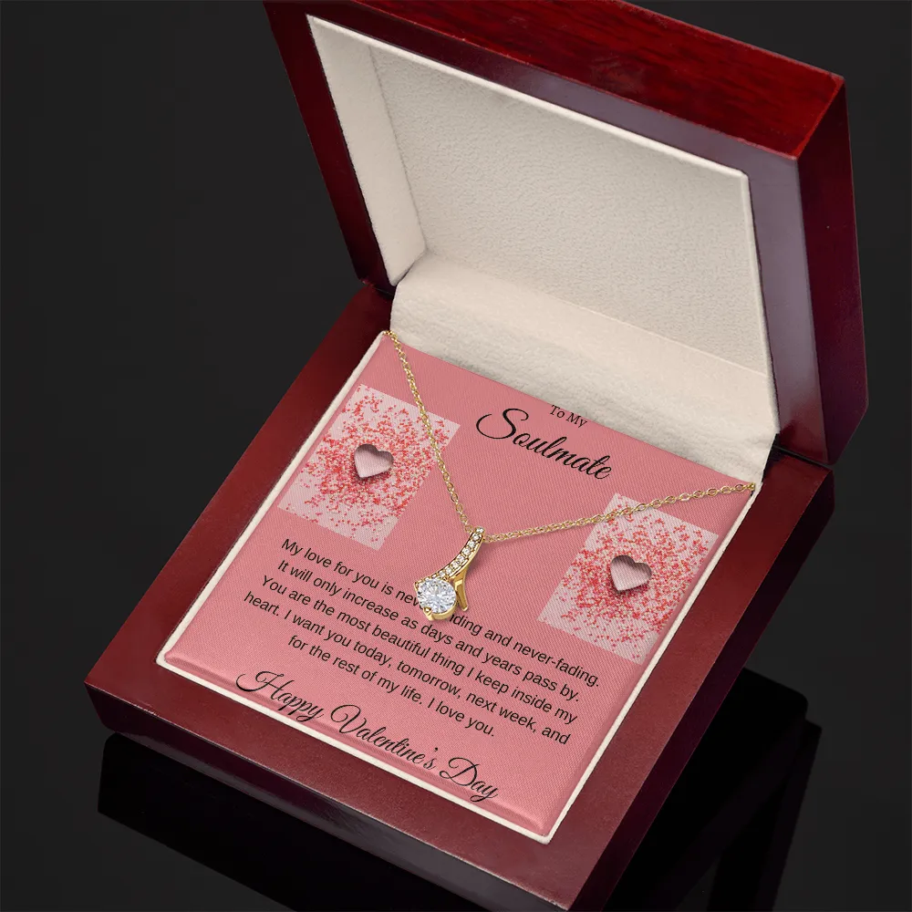 To my soulmate " Happy Valentine"